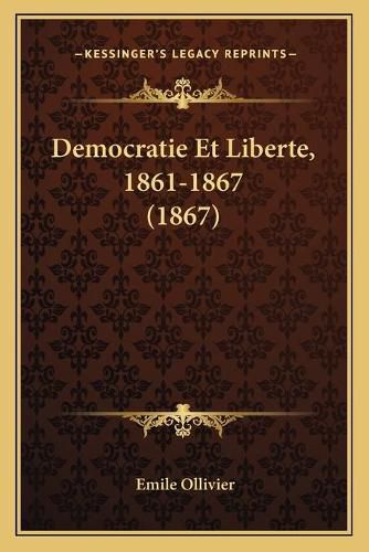 Democratie Et Liberte, 1861-1867 (1867)