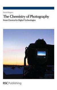 Cover image for The Chemistry of Photography: From Classical to Digital Technologies
