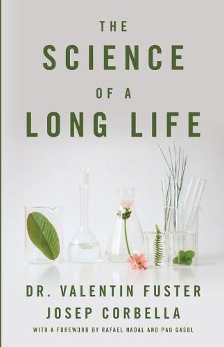 Cover image for The Science of a Long Life: The Art of Living More and the Science of Living Better