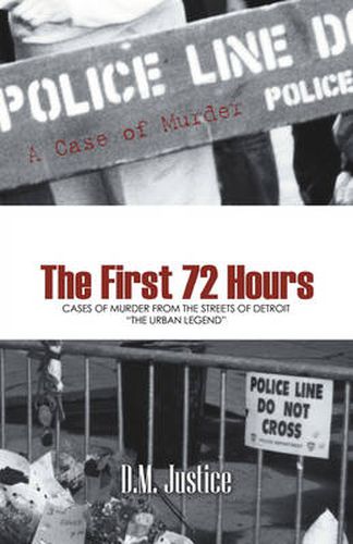 Cover image for A Case of Murder - The First 72 Hours: Cases of Murder from the Streets of Detroit the Urban Legend