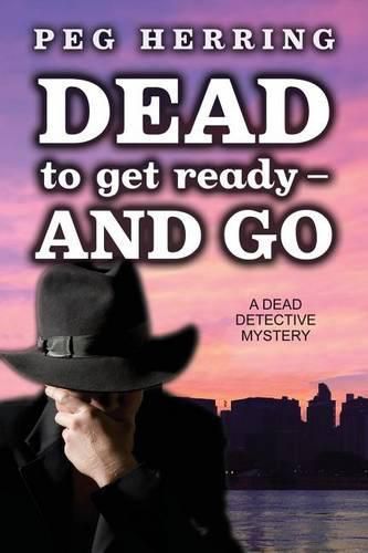 Cover image for Dead to Get Ready--and Go