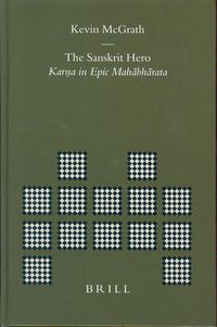 Cover image for The Sanskrit Hero: Karna in Epic Mahabharata