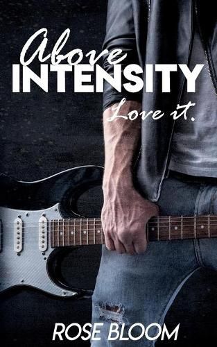 Cover image for Above Intensity: Love it.