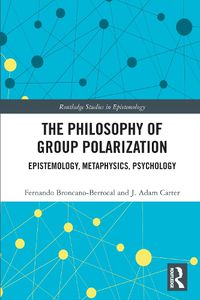 Cover image for The Philosophy of Group Polarization