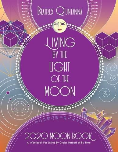 Cover image for Living by the Light of the Moon: 2020 Moon Book