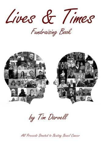 Lives & Times: Fundraising Book for Beating Bowel Cancer