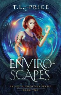 Cover image for Enviro-Scapes: Exiled Elementals Series (Book Two)