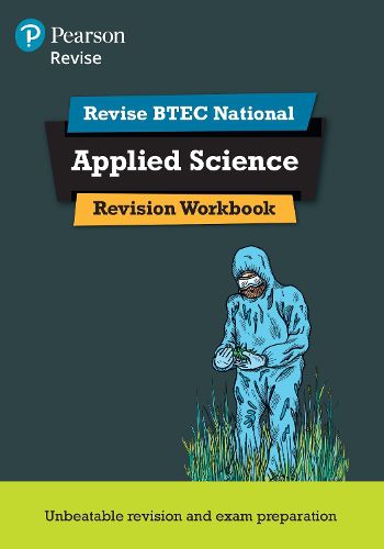 Cover image for Pearson REVISE BTEC National Applied Science Revision Workbook: for home learning, 2022 and 2023 assessments and exams