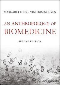Cover image for An Anthropology of Biomedicine 2e