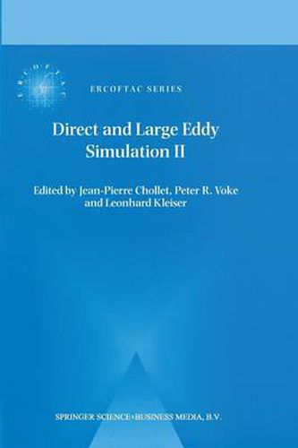 Cover image for Direct and Large-Eddy Simulation II: Proceedings of the ERCOFTAC Workshop held in Grenoble, France, 16-19 September 1996