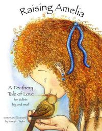 Cover image for Raising Amelia: A feathery tale of love