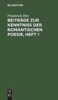 Cover image for Beitrage Zur Kenntniss Der Romantischen Poesie, Heft 1