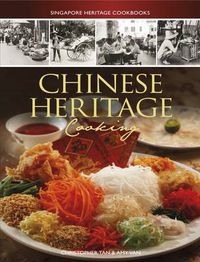 Cover image for Singapore Heritage Cookbooks: Chinese Heritage Cooking