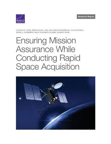 Ensuring Mission Assurance While Conducting Rapid Space Acquisition
