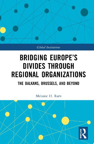 Cover image for Bridging Europe's Divides through Regional Organizations