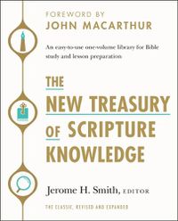 Cover image for The New Treasury of Scripture Knowledge: An easy-to-use one-volume library for Bible study and lesson preparation