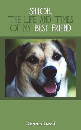 Cover image for Shiloh, the Life and Times of My Best Friend