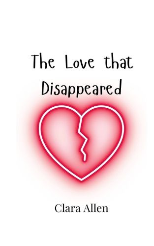 Cover image for The Love that Disappeared