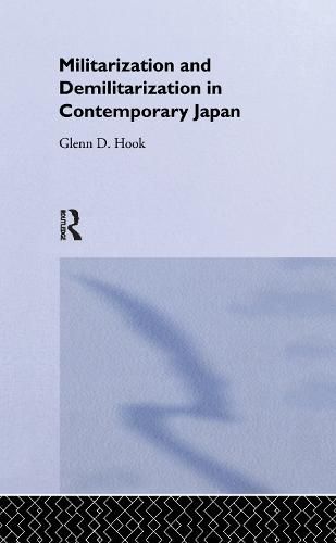 Cover image for Militarisation and Demilitarisation in Contemporary Japan