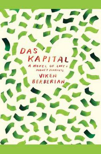 Cover image for Das Kapital: A Novel of Love and Money Markets