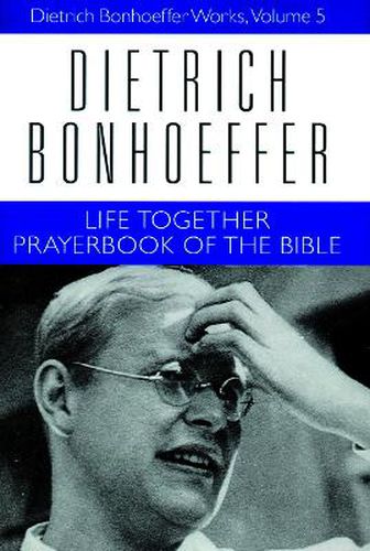 Cover image for Life Together and Prayerbook of the Bible: Dietrich Bonhoeffer Works, Volume 5