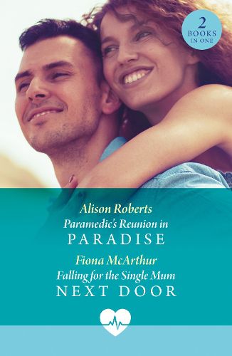 Cover image for Paramedic's Reunion In Paradise / Falling For The Single Mum Next Door