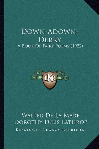 Down-Adown-Derry: A Book of Fairy Poems (1922)