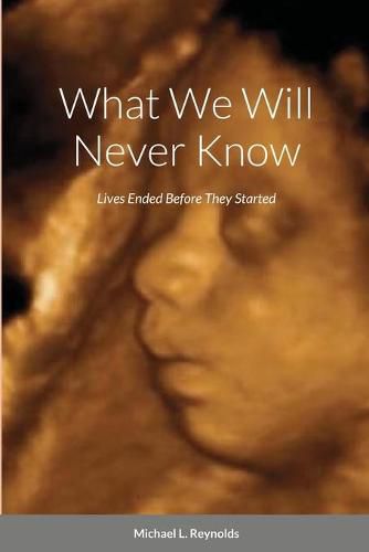 Cover image for What We Will Never Know