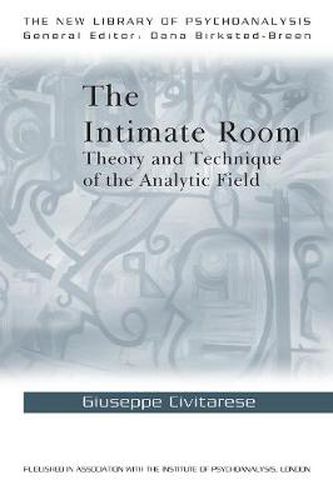 Cover image for The Intimate Room: Theory and Technique of the Analytic Field