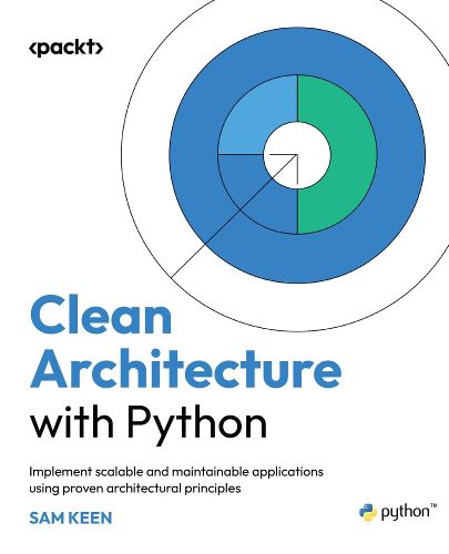 Clean Architecture with Python, Sam Keen (9781836642893) — Readings Books