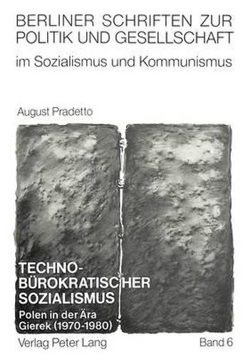 Cover image for Techno-Buerokratischer Sozialismus: Polen in Der Aera Gierek (1970-1980)