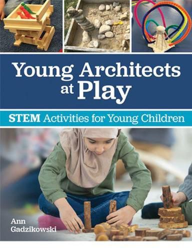 Cover image for Young Architects at Play: STEM Activities for Young Children