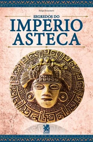 Cover image for Os Segredos do Imperio Asteca