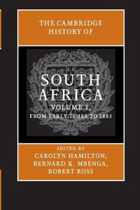 Cover image for The Cambridge History of South Africa: Volume 1, From Early Times to 1885