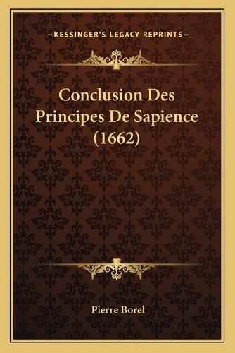 Cover image for Conclusion Des Principes de Sapience (1662)