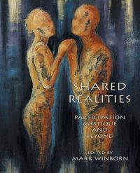 Cover image for Shared Realities: Participation Mystique and Beyond [The Fisher King Review Volume 3]