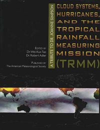 Cover image for Cloud Systems, Hurricanes, and the Tropical Rain - A Tribute to Dr. Joanne Simpson Joanne Simpson