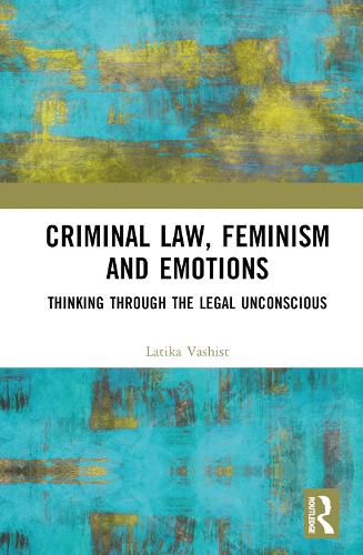 Criminal Law, Feminism and Emotions