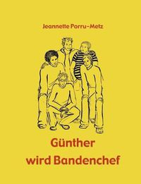 Cover image for Gunther wird Bandenchef