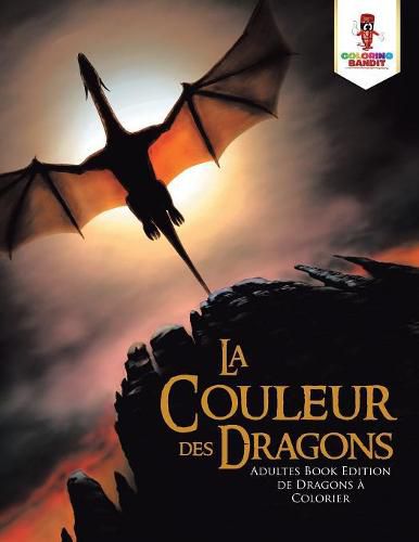 La couleur des Dragons: Adultes Book Edition de Dragons a Colorier