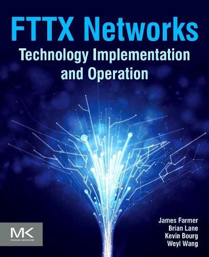 Cover image for FTTx Networks: Technology Implementation and Operation