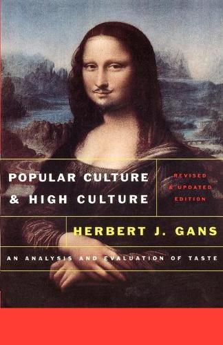 Cover image for Popular Culture and High Culture: An Analysis and Evaluation of Taste