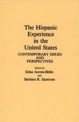 Cover image for The Hispanic Experience in the United States: Contemporary Issues and Perspectives