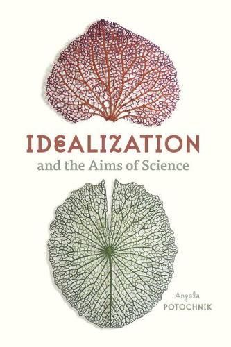 Cover image for Idealization and the Aims of Science