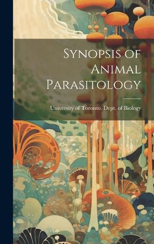 Cover image for Synopsis of Animal Parasitology