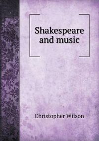 Cover image for Shakespeare and Music