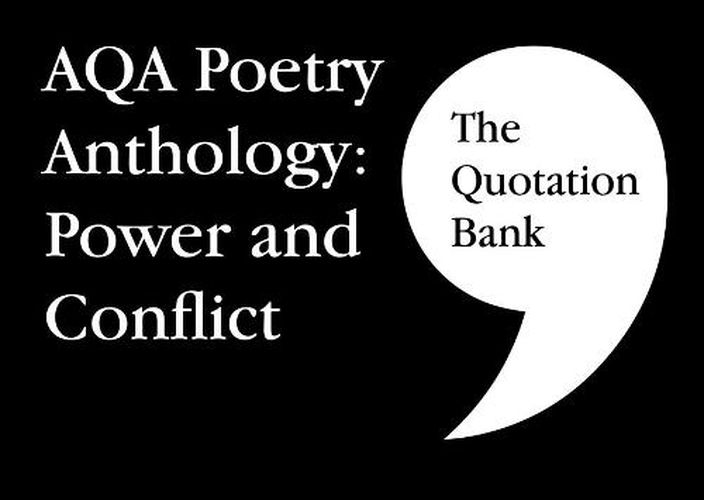 Cover image for The Quotation Bank: AQA Poetry Anthology - Power and Conflict GCSE Revision and Study Guide for English Literature 9-1