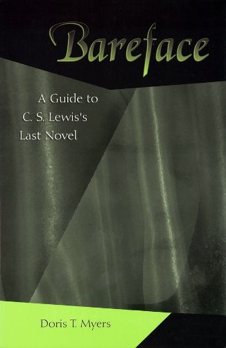 Cover image for Bareface: A Guide to C.S. Lewis's Last Novel