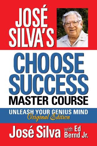 Cover image for Jose Silva Choose Success Master Course