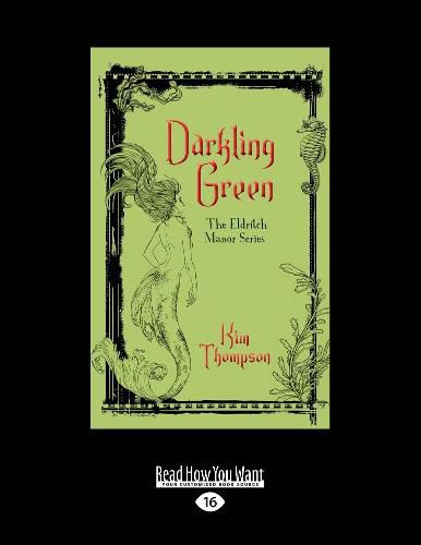 Darkling Green: The Eldritch Manor Series